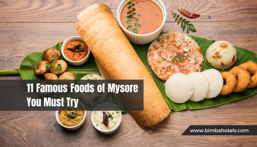 11 Famous Foods of Mysore You Must Try