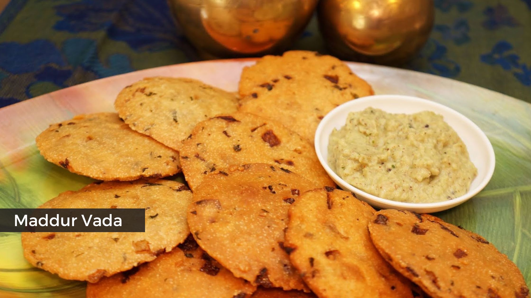 Maddur Vada | Famous Foods of Mysore