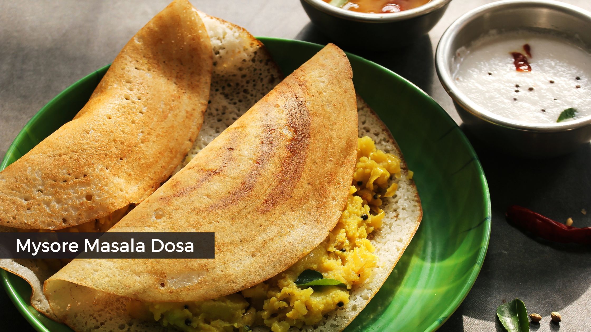 Mysore Masala Dosa | Famous Foods of Mysore